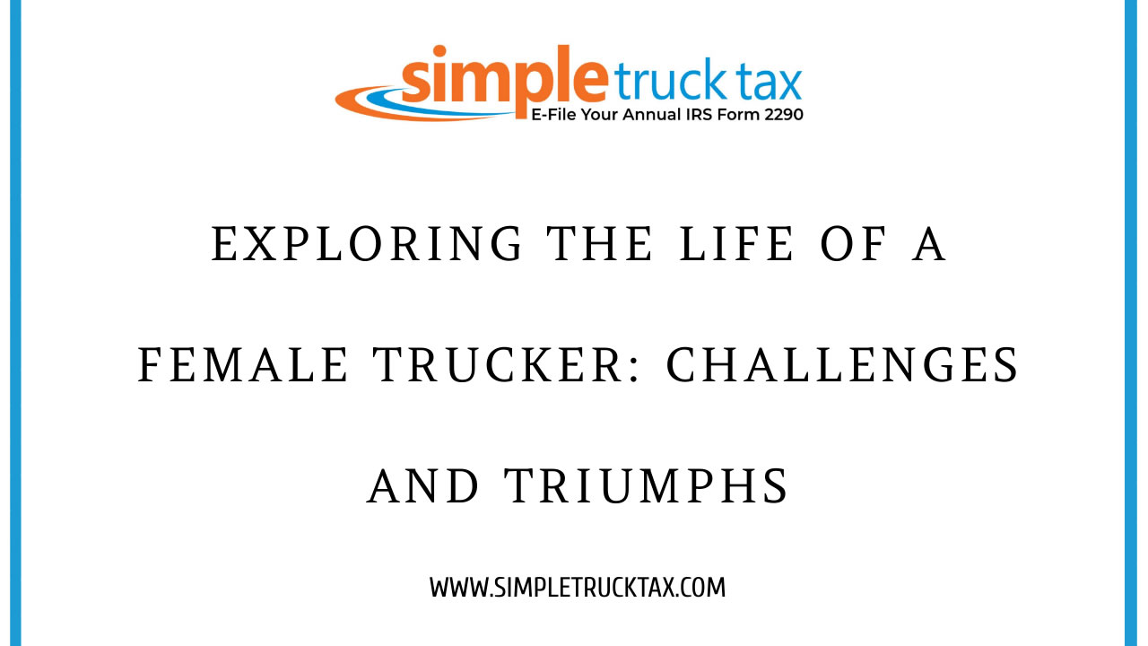 Exploring the Life of a Female Trucker: Challenges and Triumphs