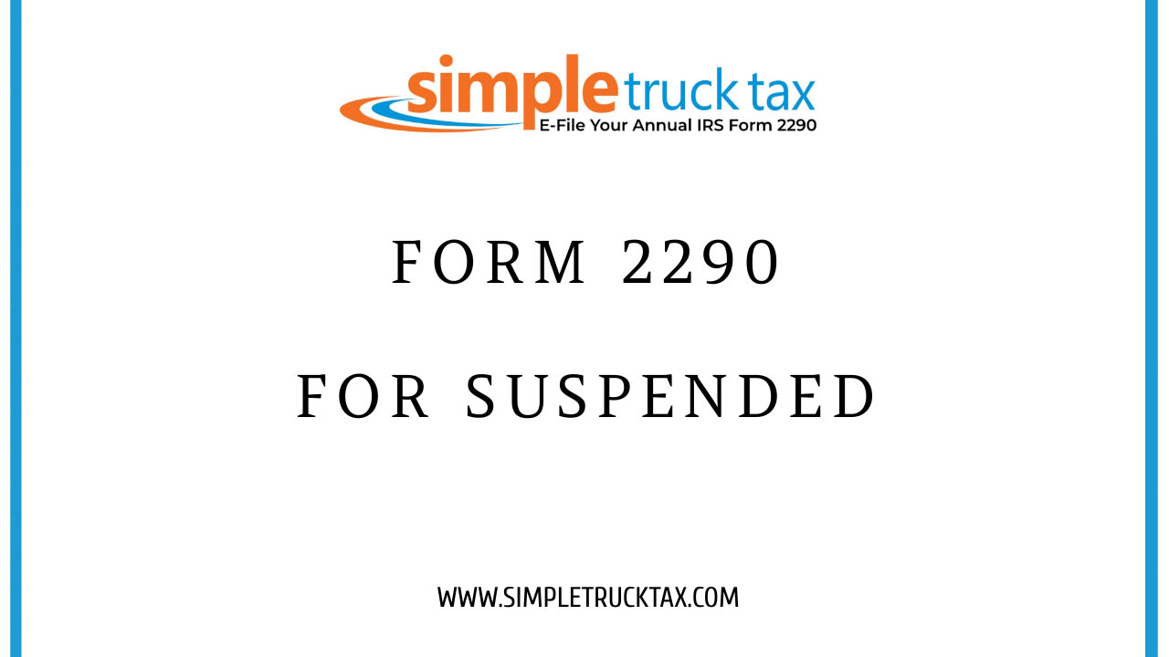 Form 2290 for suspended