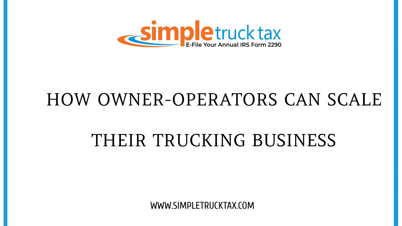 How Owner-Operators Can Scale Their Trucking Business