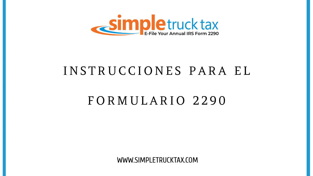 Instrucciones para el Formulario 2290 Instrucciones para el Formulario 2290